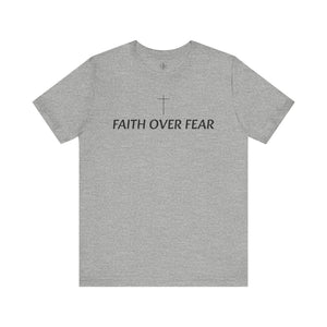 Faith Over Fear Tshirt with Small Cross