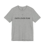 Faith Over Fear Tshirt with Small Cross